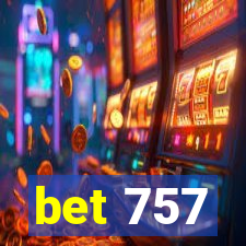 bet 757